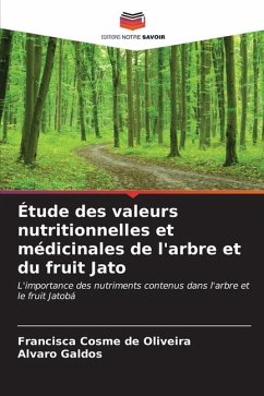 Étude des valeurs nutritionnelles et médicinales de l'arbre et du fruit Jato - Cosme de Oliveira, Francisca;Galdos, Alvaro