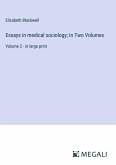 Essays in medical sociology; In Two Volumes