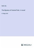 The Mystery of Central Park ; A novel