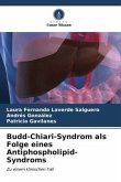 Budd-Chiari-Syndrom als Folge eines Antiphospholipid-Syndroms