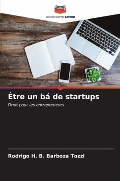 Être un bá de startups - B. Barboza Tozzi, Rodrigo H.