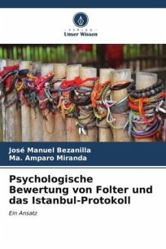 Psychologische Bewertung von Folter und das Istanbul-Protokoll - Bezanilla, José Manuel;Miranda, Ma. Amparo