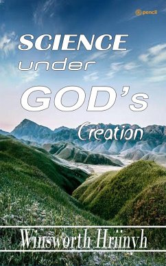 Science Under God's Creation - Hriinyh, Winsworth