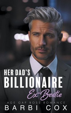 Her Dad's Billionaire Ex-Bestie - Cox, Barbi