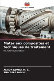 Matériaux composites et techniques de traitement