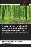 Study of the nutritional and medicinal values of the Jato tree and fruit