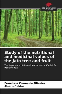 Study of the nutritional and medicinal values of the Jato tree and fruit - Cosme de Oliveira, Francisca;Galdos, Alvaro