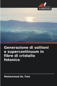 Generazione di solitoni e supercontinuum in fibre di cristallo fotonico - AL-Taie, Mohammed