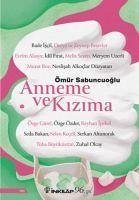 Anneme ve Kizima - Sabuncuoglu, Ömür