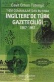 Yeni Osmanlilardan Bu Yana Ingilterede Türk Gazeteciligi 1867-1967