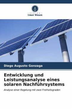 Entwicklung und Leistungsanalyse eines solaren Nachführsystems - Gonzaga, Diego Augusto