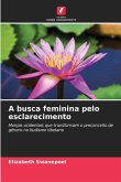 A busca feminina pelo esclarecimento