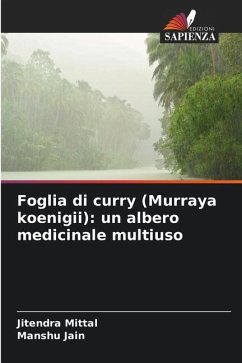 Foglia di curry (Murraya koenigii): un albero medicinale multiuso - Mittal, Jitendra;Jain, Manshu