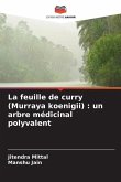 La feuille de curry (Murraya koenigii) : un arbre médicinal polyvalent