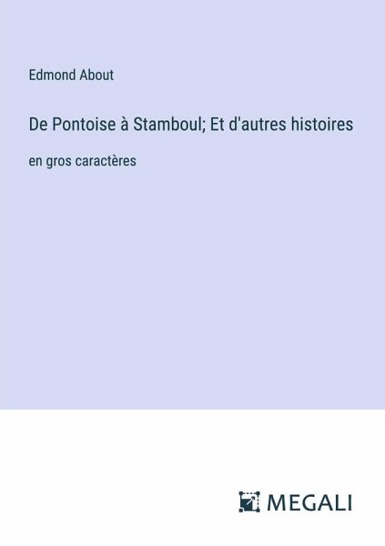 De Pontoise à Stamboul; Et d'autres histoires