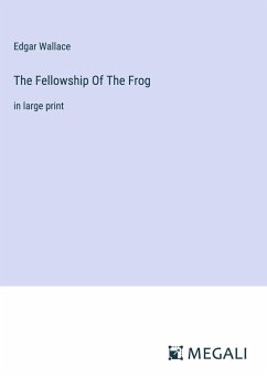 The Fellowship Of The Frog - Wallace, Edgar