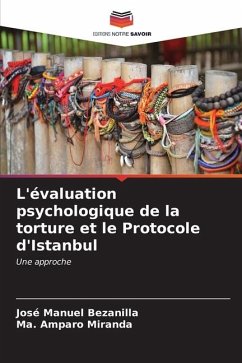 L'évaluation psychologique de la torture et le Protocole d'Istanbul - Bezanilla, José Manuel;Miranda, Ma. Amparo