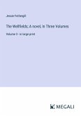 The Wellfields; A novel, In Three Volumes The Wellfields; A novel, In Three Volumes