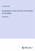 The Splendour of Asia; The Story And Teaching of The Buddha