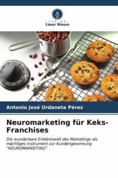 Neuromarketing für Keks-Franchises - Urdaneta Pérez, Antonio José