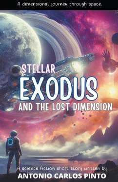 Stellar Exodus and the Lost Dimension - Pinto, Antonio Carlos
