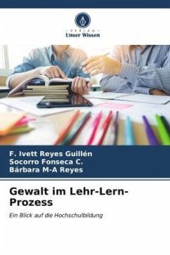 Gewalt im Lehr-Lern-Prozess - Reyes Guillén, F. Ivett;Fonseca C., Socorro;M-A Reyes, Bárbara