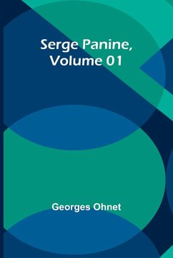 Serge Panine , Volume 01 - Ohnet, Georges