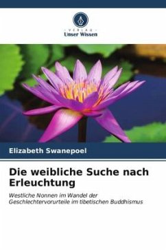 Die weibliche Suche nach Erleuchtung - Swanepoel, Elizabeth