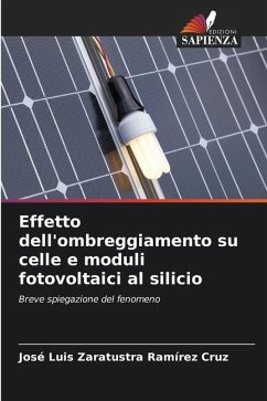 Effetto dell'ombreggiamento su celle e moduli fotovoltaici al silicio - Ramírez Cruz, José Luis Zaratustra