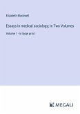 Essays in medical sociology; In Two Volumes