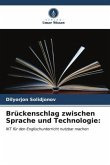 Brückenschlag zwischen Sprache und Technologie: