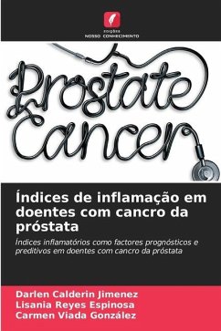 Índices de inflamação em doentes com cancro da próstata - Calderin Jimenez, Darlen;Reyes Espinosa, Lisania;Viada González, Carmen