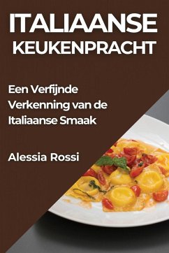 Italiaanse Keukenpracht - Rossi, Alessia