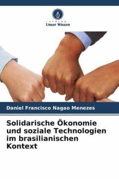 Solidarische Ökonomie und soziale Technologien im brasilianischen Kontext - Nagao Menezes, Daniel Francisco