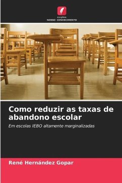 Como reduzir as taxas de abandono escolar - Hernández Gopar, René