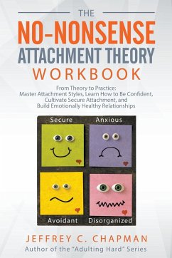 The No-Nonsense Attachment Theory Workbook - Chapman, Jeffrey C.