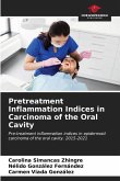 Pretreatment Inflammation Indices in Carcinoma of the Oral Cavity