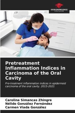 Pretreatment Inflammation Indices in Carcinoma of the Oral Cavity - Simancas Zhingre, Carolina;González Fernández, Nélido;Viada González, Carmen