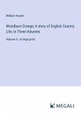 Woodburn Grange; A story of English Country Life, In Three Volumes