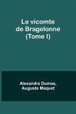 Le vicomte de Bragelonne (Tome I)