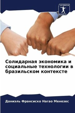 Solidarnaq äkonomika i social'nye tehnologii w brazil'skom kontexte - Nagao Menezes, Daniäl' Fransisko