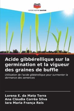 Acide gibbérellique sur la germination et la vigueur des graines de buffle - Terra, Lorena E. da Mata;Corrêa Silva, Ana Cláudia;França Reis, Iara Maria