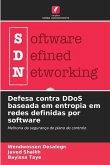 Defesa contra DDoS baseada em entropia em redes definidas por software