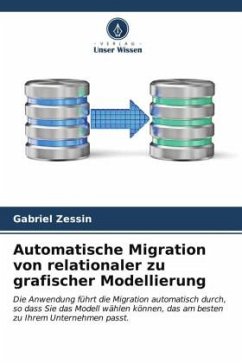 Automatische Migration von relationaler zu grafischer Modellierung - Zessin, Gabriel