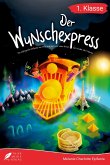 Erstlesebuch 1. Klasse - Der Wunschexpress