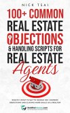 100+ Common Real Estate Objections & Handling Scripts For Real Estate Agents - Exactly What To Say To Handle 100+ Common Objections (eBook, ePUB)