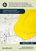 Prevención de riesgos, seguridad laboral y medioambiental en la instalación de aparatos y tuberías. IMAI0108 (eBook, ePUB)