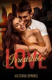 Irresistible Love: A Billionaire Boss to Lovers Modern Romance (eBook, ePUB) Irresistible Love: A Billionaire Boss to Lovers Modern Romance (eBook, ePUB)