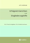 Erfolgreich berichten in der Eingliederungshilfe (eBook, ePUB)