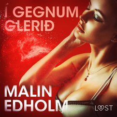 Í gegnum glerið - Erótísk smásaga (MP3-Download) - Edholm, Malin